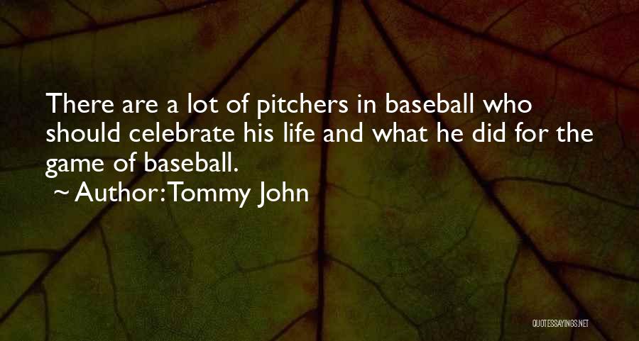 Pitchers Quotes By Tommy John