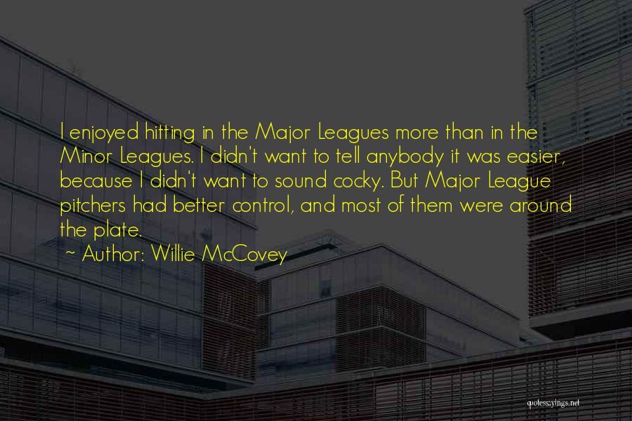 Pitchers Quotes By Willie McCovey