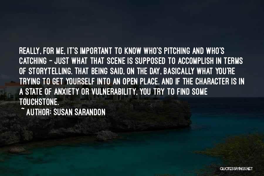 Pitching And Catching Quotes By Susan Sarandon