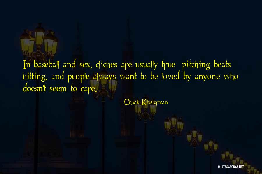 Pitching Quotes By Chuck Klosterman Pitching Quotes By Chuck Klosterman
