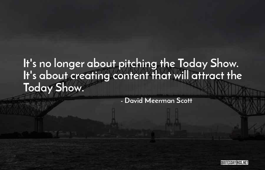 Pitching Quotes By David Meerman Scott Pitching Quotes By David Meerman Scott