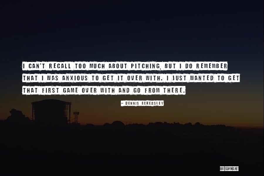 Pitching Quotes By Dennis Eckersley Pitching Quotes By Dennis Eckersley