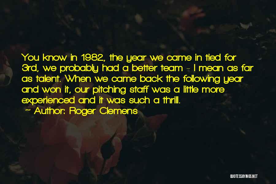 Pitching Staff Quotes By Roger Clemens