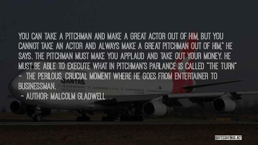 Pitchman Quotes By Malcolm Gladwell