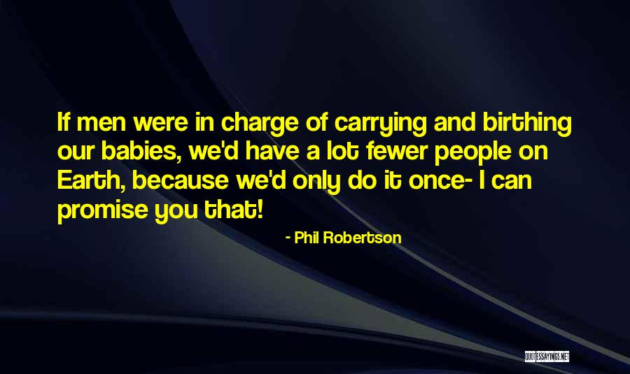 Piteously Def Quotes By Phil Robertson Piteously Def Quotes By Phil Robertson