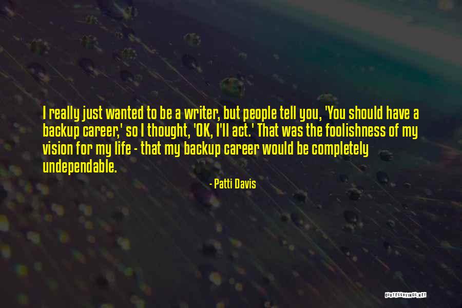 Pithiness Quotes By Patti Davis Pithiness Quotes By Patti Davis