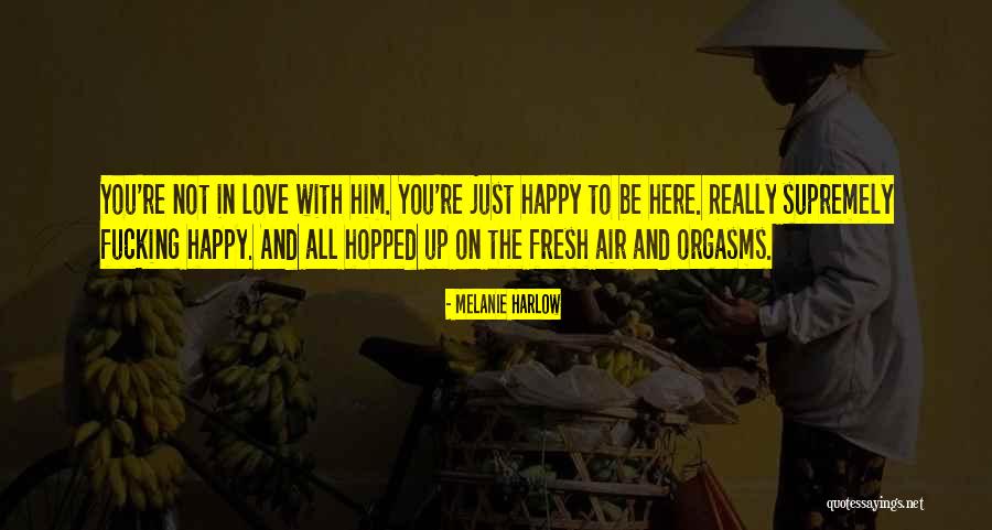 Piticii Rash Quotes By Melanie Harlow Piticii Rash Quotes By Melanie Harlow