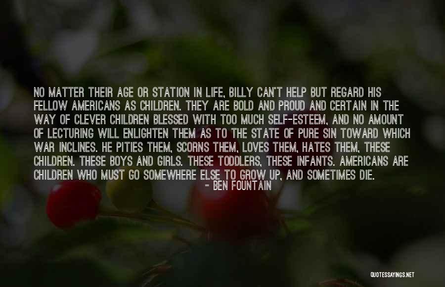 Pities Quotes By Ben Fountain Pities Quotes By Ben Fountain