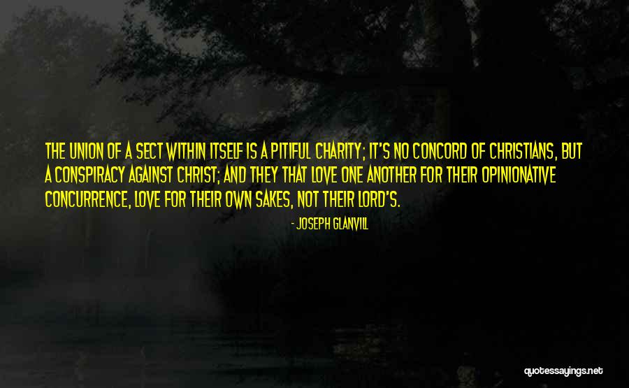 Pitiful Love Quotes By Joseph Glanvill Pitiful Love Quotes By Joseph Glanvill