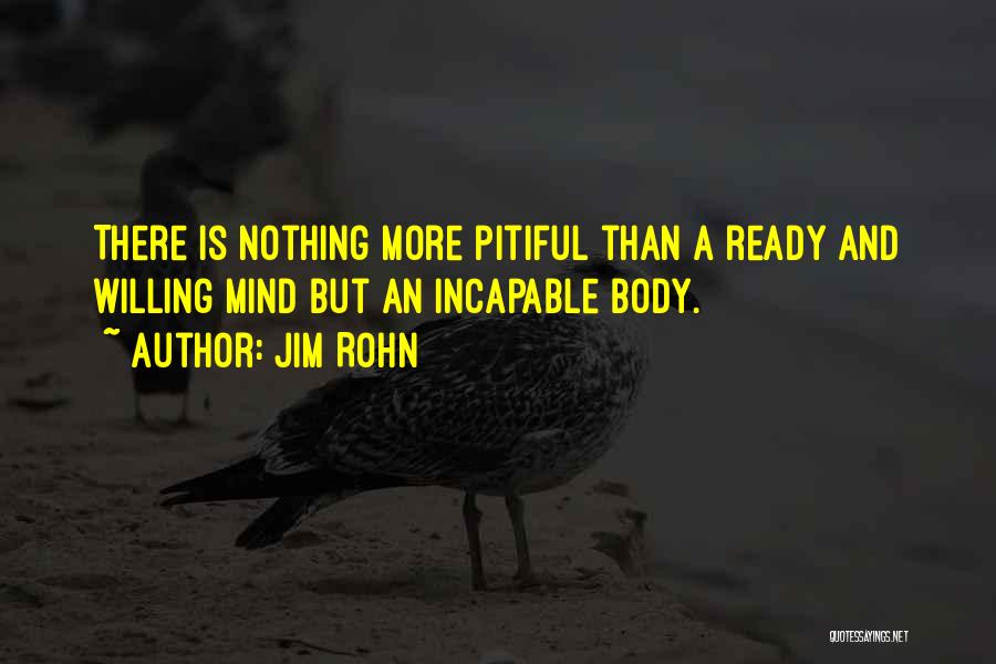 Pitiful Quotes By Jim Rohn