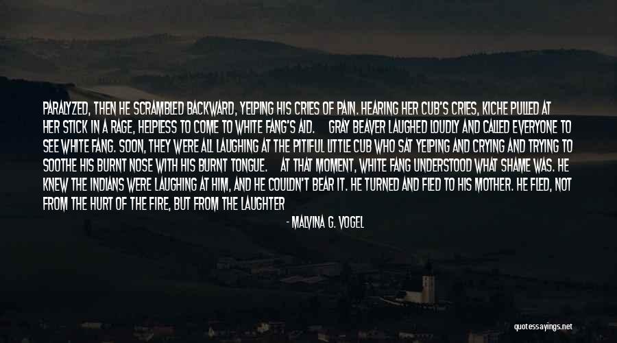 Pitiful Quotes By Malvina G. Vogel Pitiful Quotes By Malvina G. Vogel