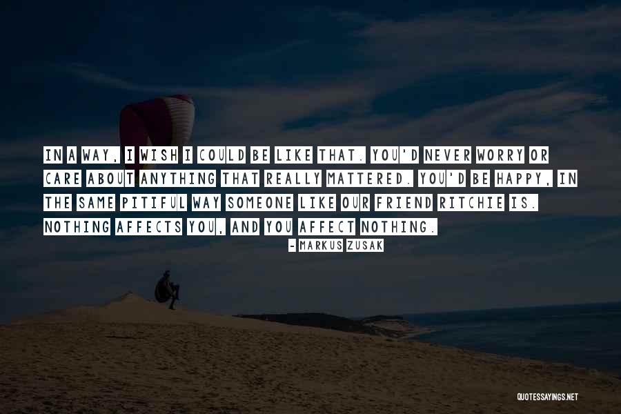 Pitiful Quotes By Markus Zusak Pitiful Quotes By Markus Zusak