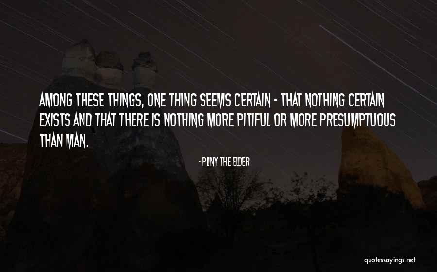 Pitiful Quotes By Pliny The Elder Pitiful Quotes By Pliny The Elder