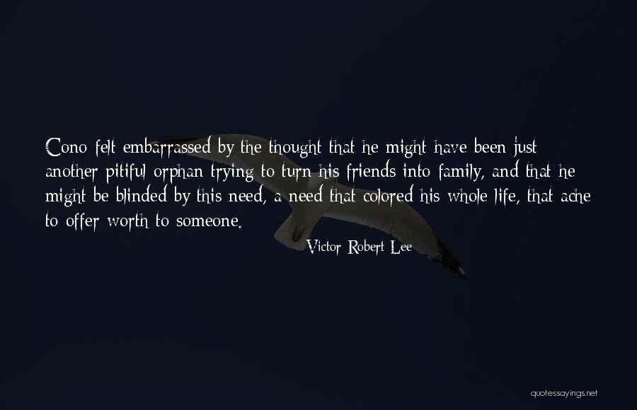 Pitiful Quotes By Victor Robert Lee Pitiful Quotes By Victor Robert Lee