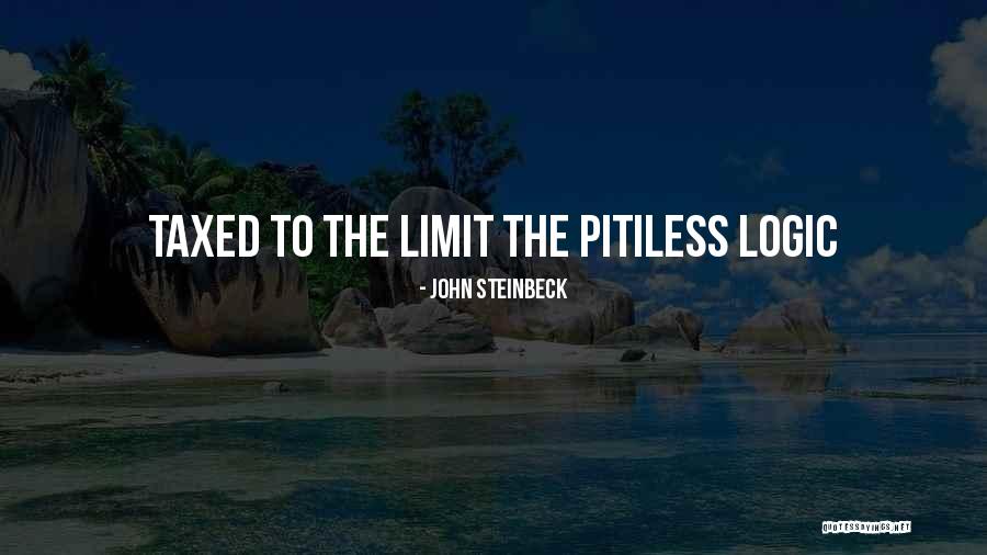 Pitiless Quotes By John Steinbeck Pitiless Quotes By John Steinbeck