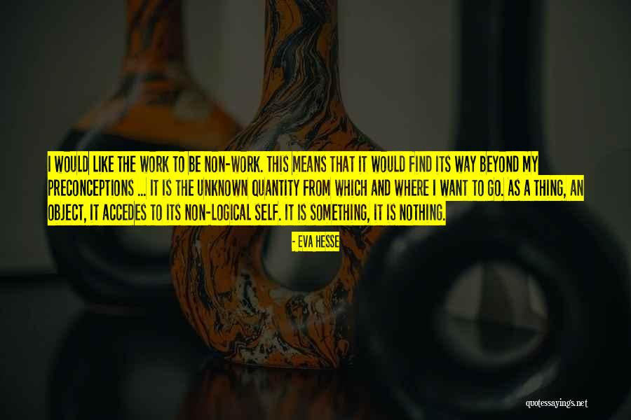 Pitolo Tapology Quotes By Eva Hesse Pitolo Tapology Quotes By Eva Hesse
