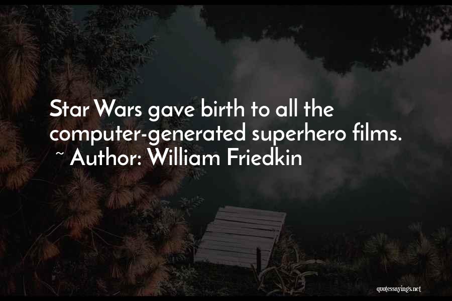 Pitr Paksh Quotes By William Friedkin