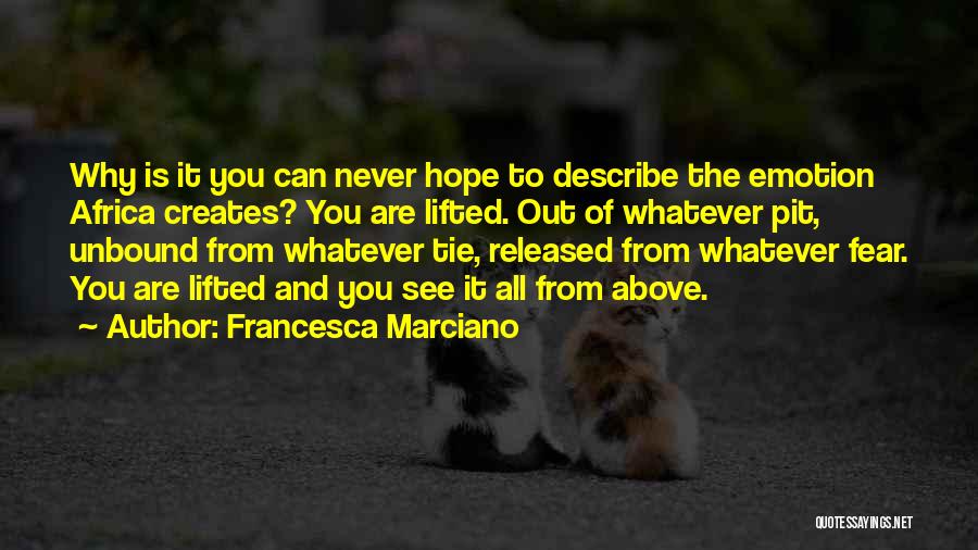 Pits Quotes By Francesca Marciano