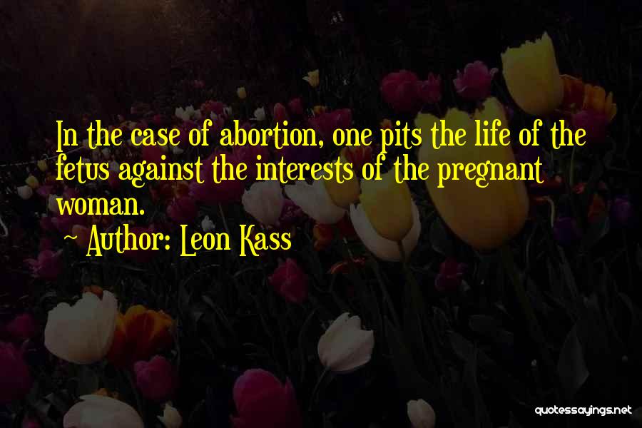 Pits Quotes By Leon Kass