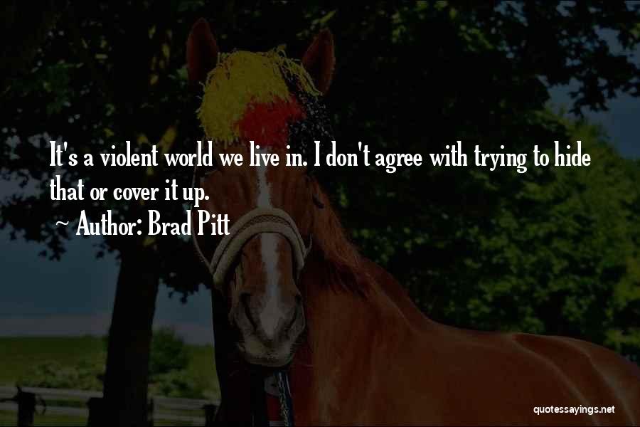 Pitt Quotes By Brad Pitt