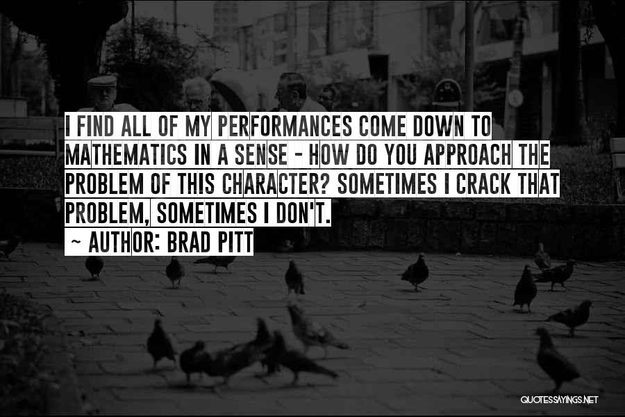 Pitt Quotes By Brad Pitt