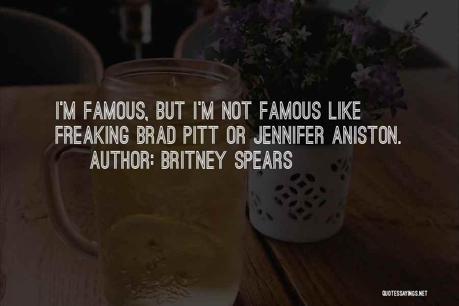 Pitt Quotes By Britney Spears