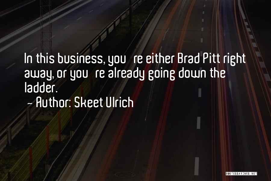 Pitt Quotes By Skeet Ulrich