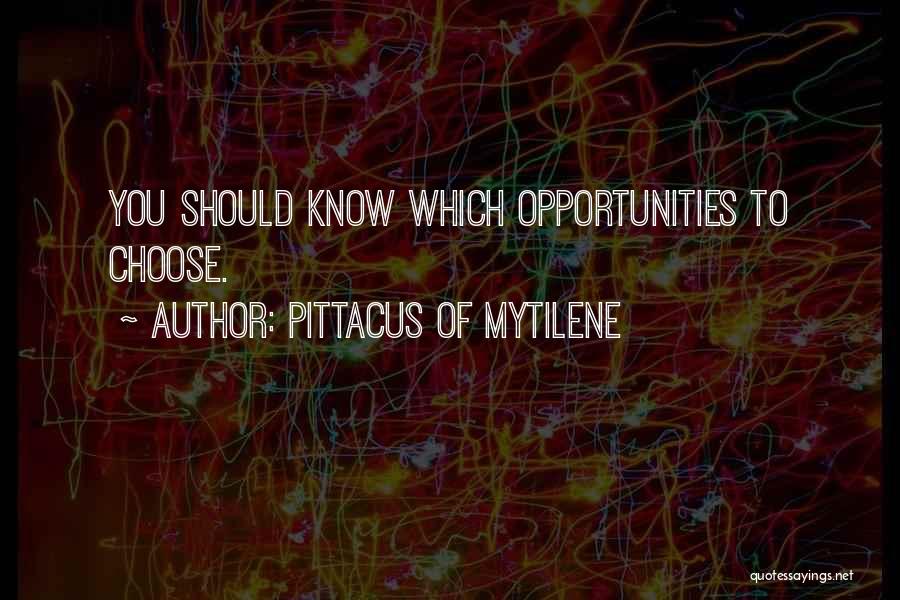 Pittacus Of Mytilene Quotes 1764423