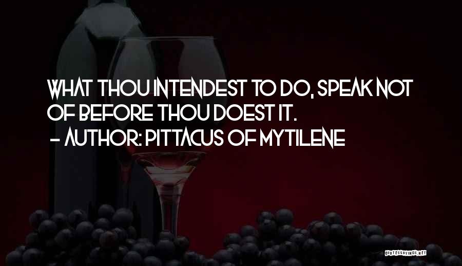 Pittacus Of Mytilene Quotes 699547