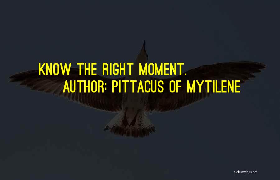 Pittacus Of Mytilene Quotes 939110