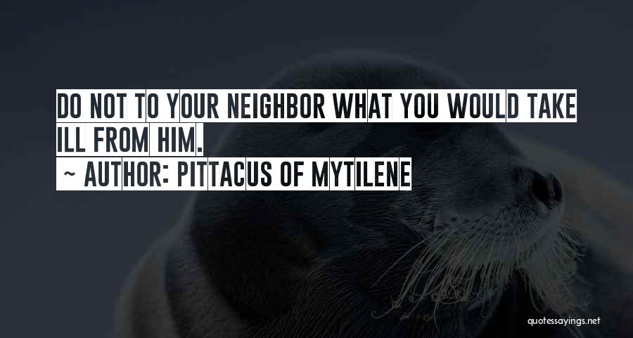 Pittacus Of Mytilene Quotes 991655