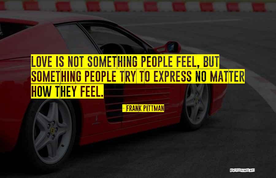 Pittman Quotes By Frank Pittman Pittman Quotes By Frank Pittman