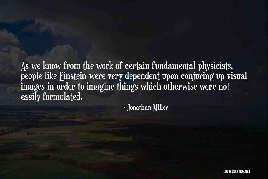 Pittori Maledetti Quotes By Jonathan Miller Pittori Maledetti Quotes By Jonathan Miller