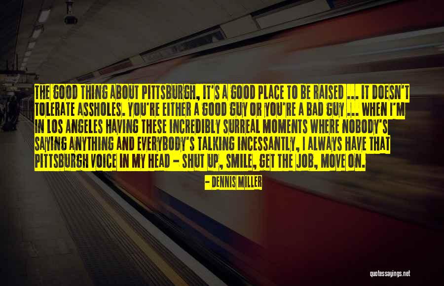 Pittsburgh Moving Quotes By Dennis Miller