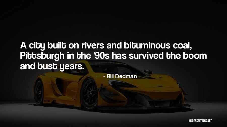 Pittsburgh Over The Years Quotes By Bill Dedman Pittsburgh Over The Years Quotes By Bill Dedman
