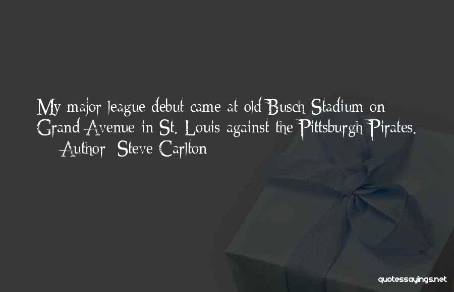 Pittsburgh Pirates Quotes By Steve Carlton