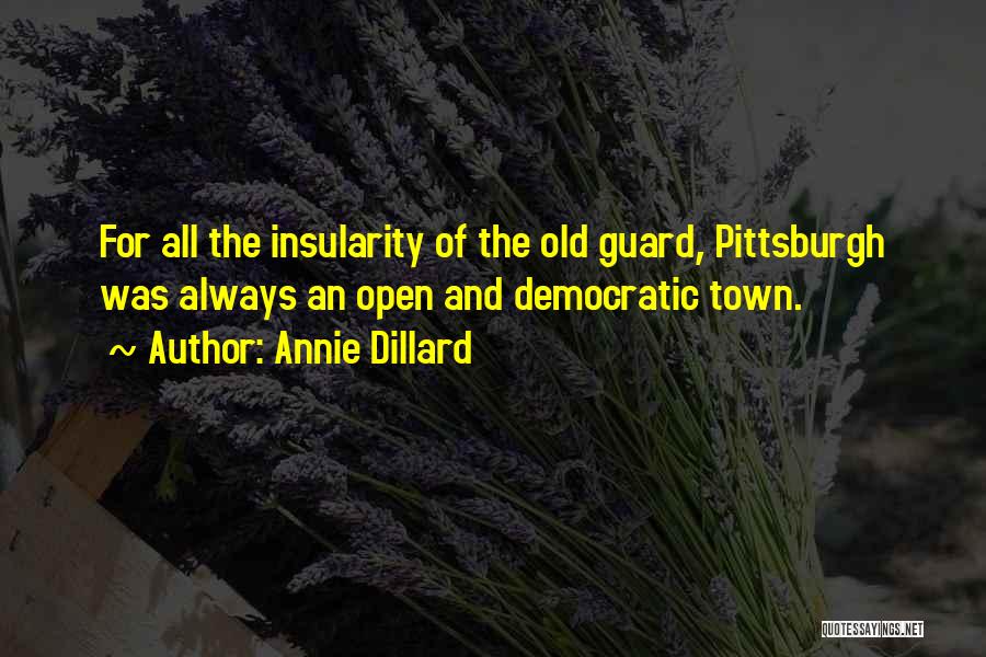 Pittsburgh Quotes By Annie Dillard