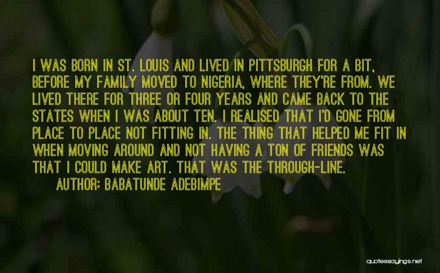 Pittsburgh Quotes By Babatunde Adebimpe