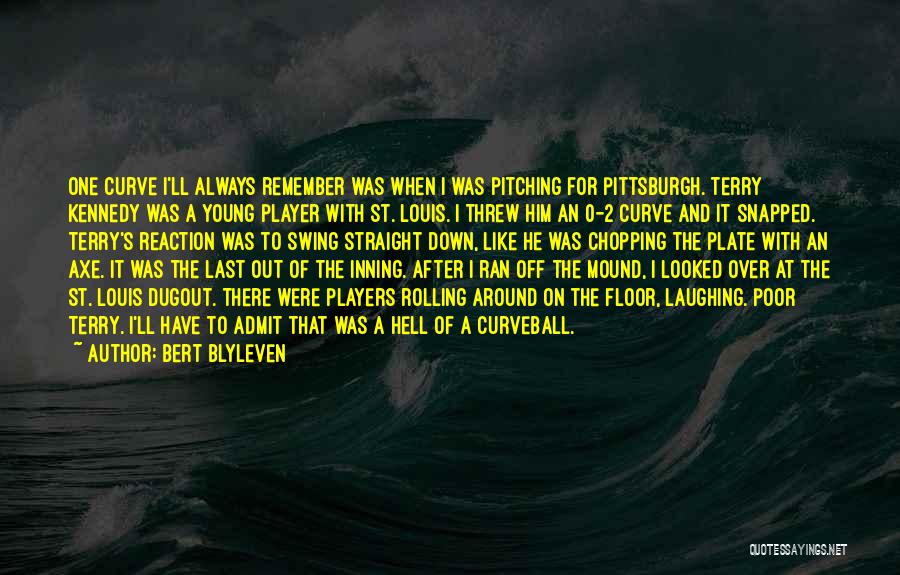 Pittsburgh Quotes By Bert Blyleven