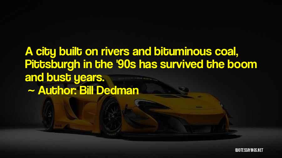 Pittsburgh Quotes By Bill Dedman