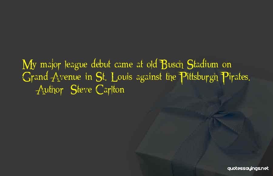 Pittsburgh Quotes By Steve Carlton