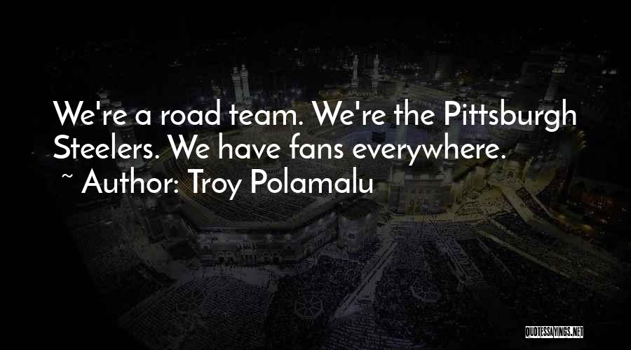 Pittsburgh Quotes By Troy Polamalu