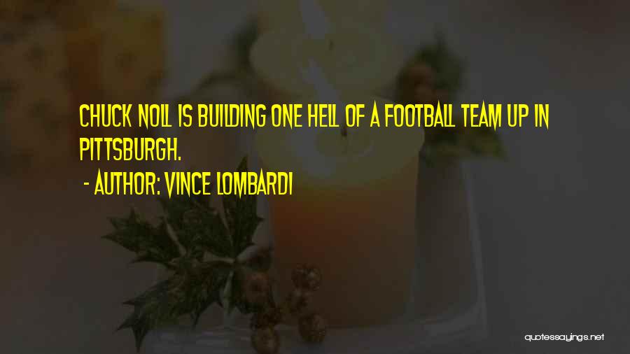 Pittsburgh Quotes By Vince Lombardi