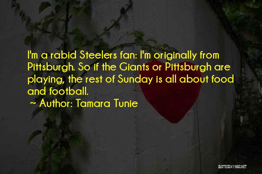 Pittsburgh Steelers Fan Quotes By Tamara Tunie