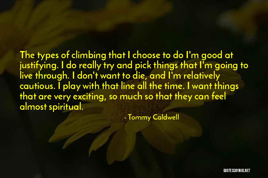 Pitum Injection Quotes By Tommy Caldwell Pitum Injection Quotes By Tommy Caldwell