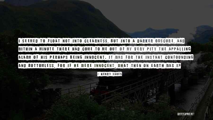 Pity Me Quotes By Henry James Pity Me Quotes By Henry James