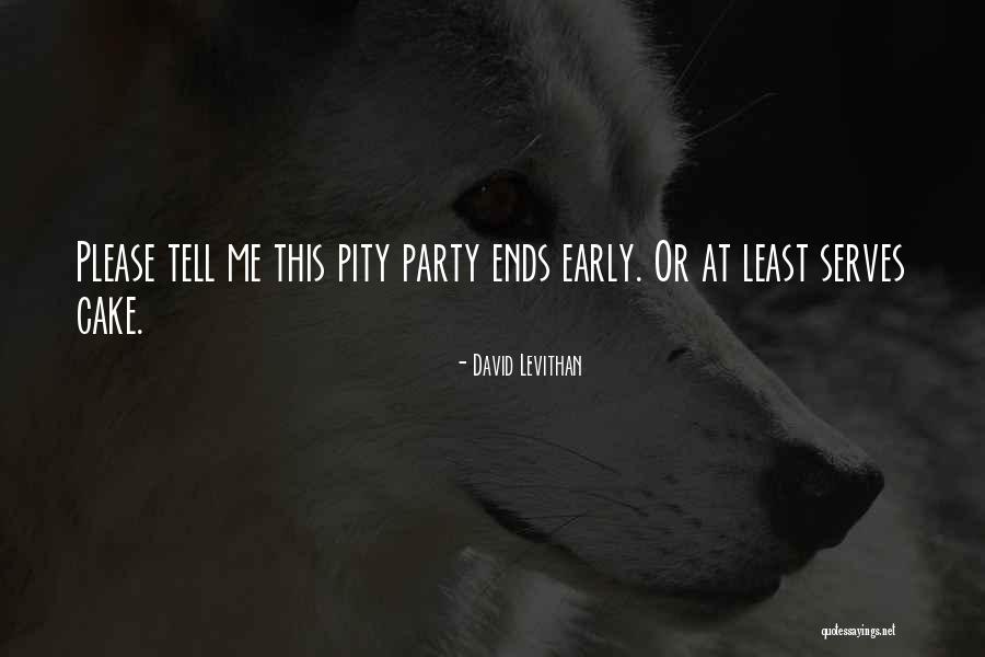 Pity Party Quotes By David Levithan Pity Party Quotes By David Levithan