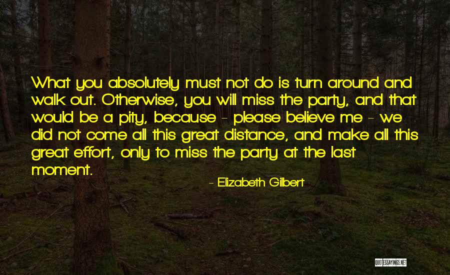 Pity Party Quotes By Elizabeth Gilbert