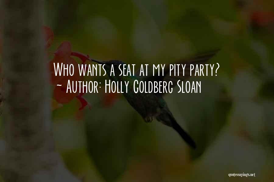 Pity Party Quotes By Holly Goldberg Sloan