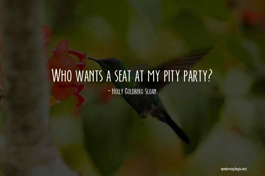 Pity Party Quotes By Holly Goldberg Sloan Pity Party Quotes By Holly Goldberg Sloan